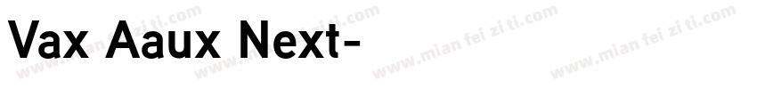 Vax Aaux Next字体转换